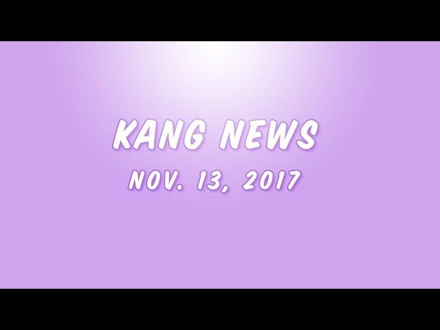 Kang News: November 13, 2017