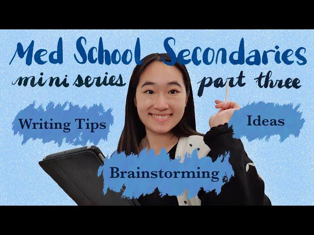 Med School Secondaries | Writing TIPS to help you stand out + IDEAS & how to BRAINSTORM