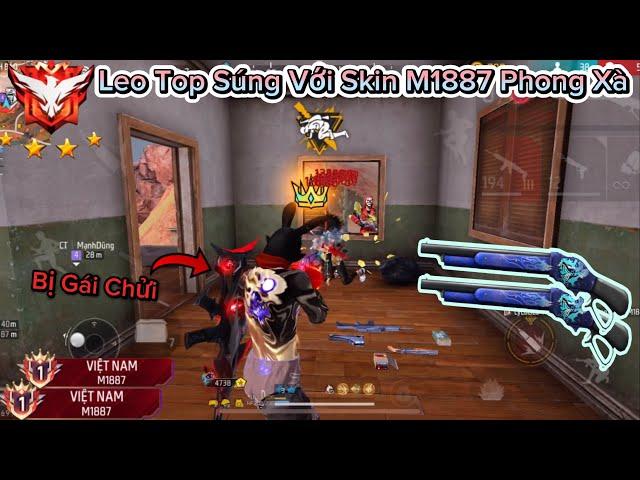 [Free Fire] Leo Lên Top 15 Sever VN Bằng “M1887 Phong Xà” Gánh Thế Giới Bị Gái Chửi Và Cái Kết !