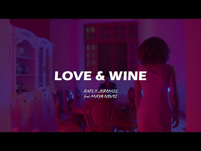 Rafz x Jeromzz - LOVE & WINE (Ft. Maya Neves) [Lyrics Visualizer]