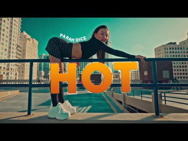 Parah Dice - Hot (Official Music Video)