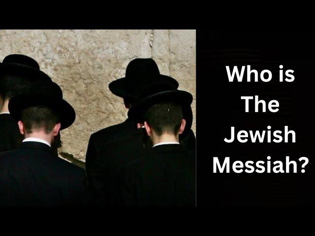 Who is The Jewish Messiah?