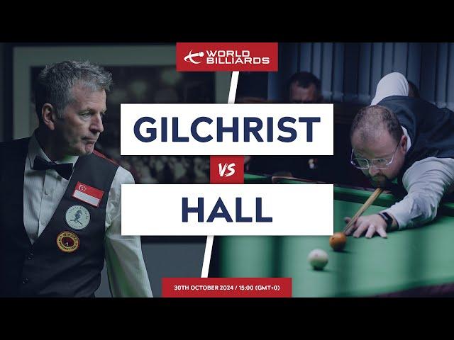 Peter Gilchrist v Rob Hall | Semi Final | 2024 World Billiards Championship