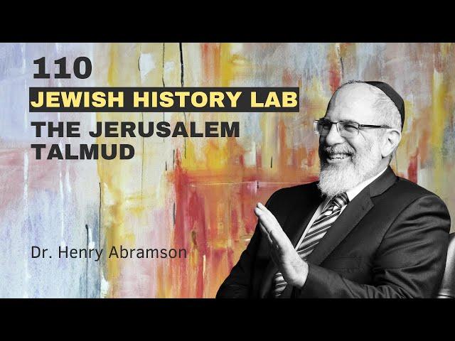 110. The Jerusalem Talmud (Jewish History Lab)