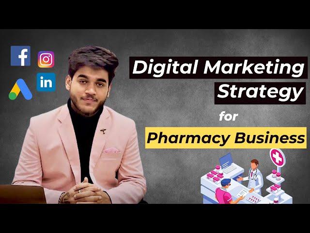 How To Grow Your Pharmacy Business - Complete Digital Marketing Strategy