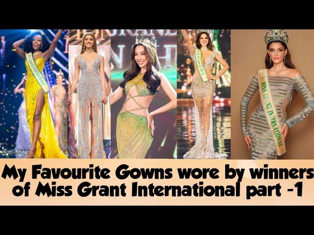 my Favourite gowns wore by winners of Miss Grant International part 1#missgrandinternational