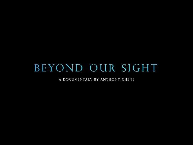 Beyond Our Sight (Documentary)