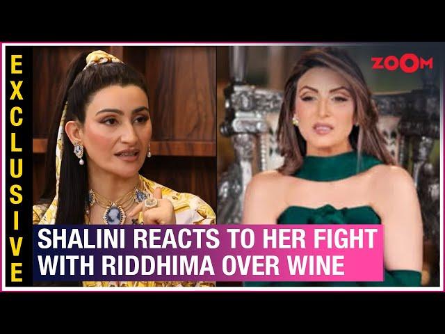 Shalini Passi REACTS to her fight with Riddhima Kapoor when the latter SPILLED wine on her!