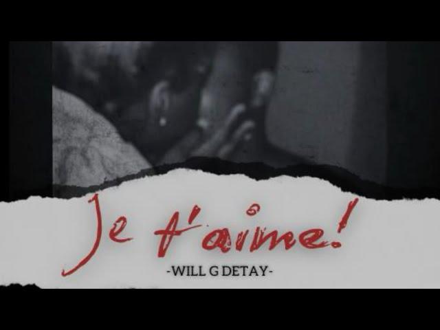 Je T’aime! (Will G Detay)