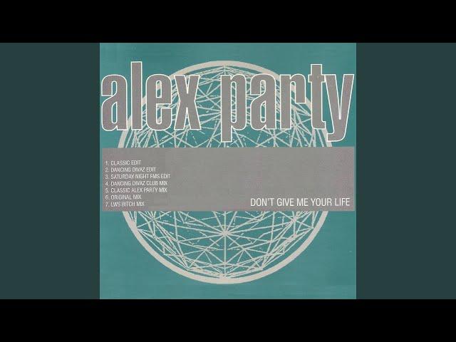 Don't Give Me Your Life (Classic Alex Party Mix)