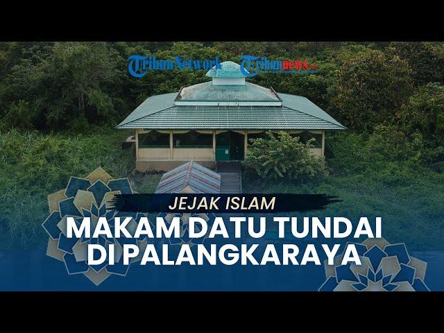 Jejak Makam Datu Tundai di Palangkaraya - Tribun Kalteng