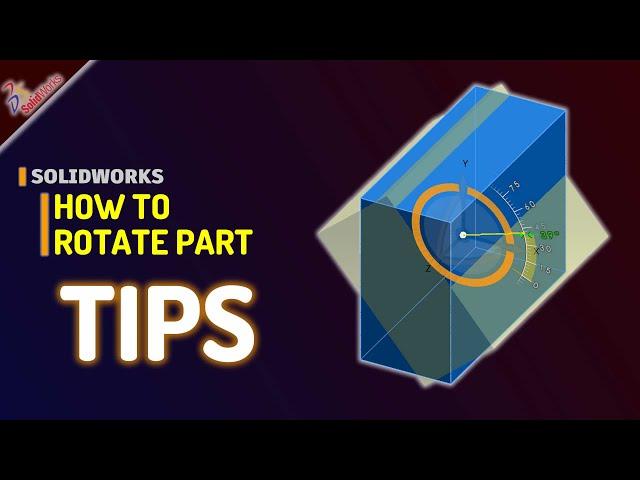 Solidworks How To Rotate Part