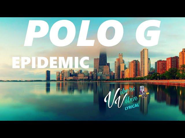 Polo G - Epidemic (Lyrics)