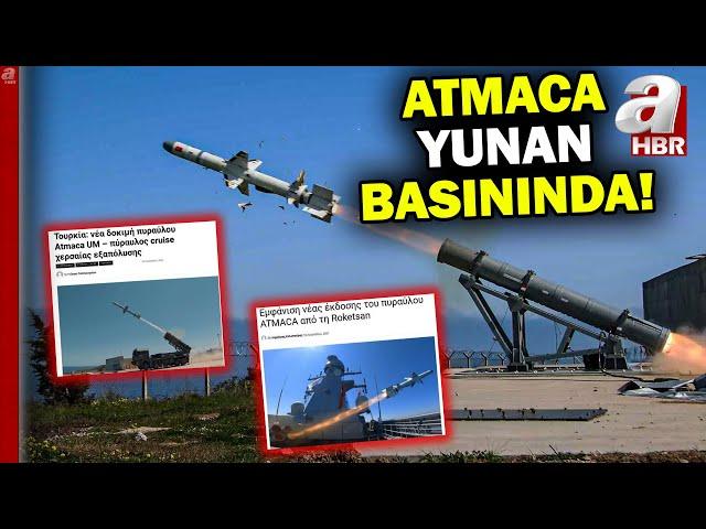 ATMACA Yunan basınında! "Rekor menzile ulaştı" | A Haber