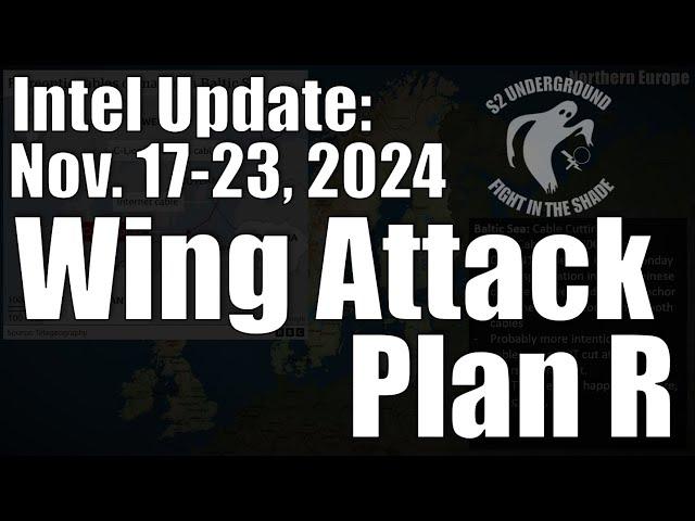 Intel Update - November 23 - Wing Attack Plan R