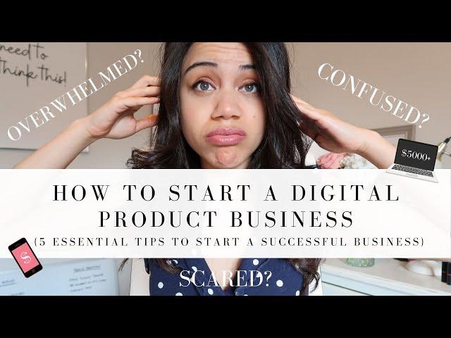 5 ESSENTIAL STEPS TO START A DIGITAL PRODUCT BUSINESS | MAKE PASSIVE INCOME