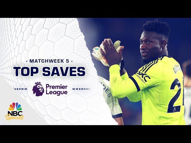 Top Premier League saves from Matchweek 5 (2024-25) | NBC Sports