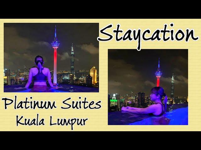 Staycation | Platinum Suites | Kuala Lumpur | Birthday Celebrate.