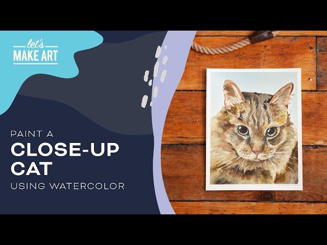 Learn How To Paint a Cat Portrait | Intermediate Watercolor Painting by Sarah Cray & Let's Make Art