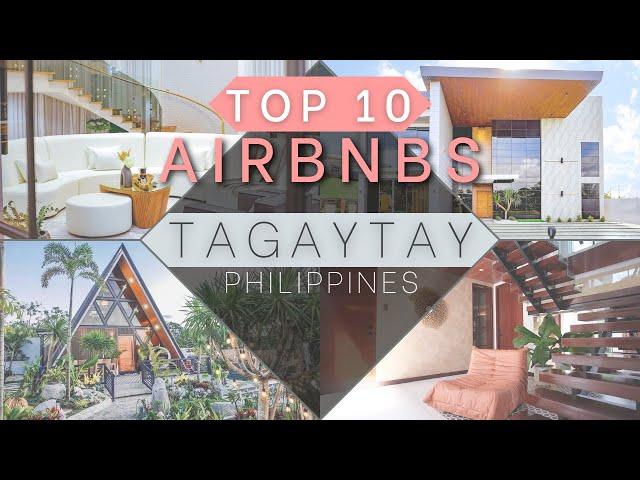 A Virtual Tour of The TOP 10 COOLEST AIrbnb's in Tagaytay, Philippines