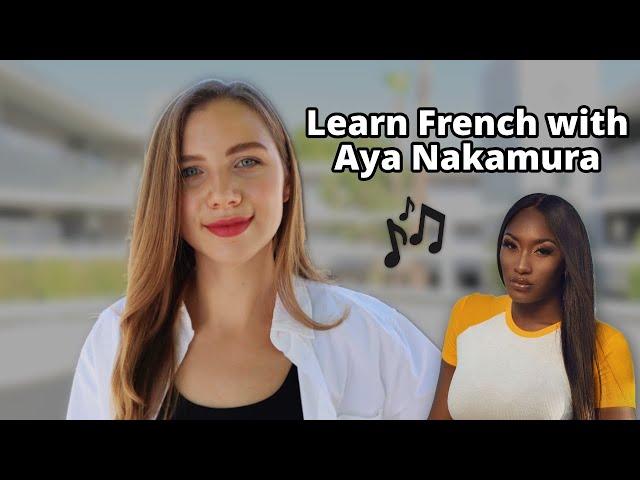 Learn French Pronunciation and French Slang with Aya Nakamura Djadja [song lesson]