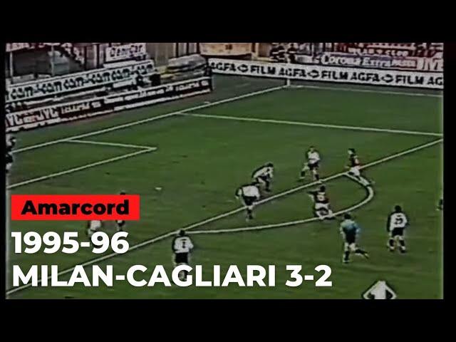 AMARCORD: MILAN-CAGLIARI 3-2 | 5 novembre 1995 | Serie A 1995-96