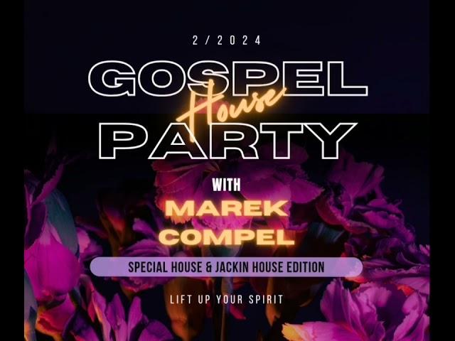 Gospel House Party 2/2024 Special House & Jackin House Edition