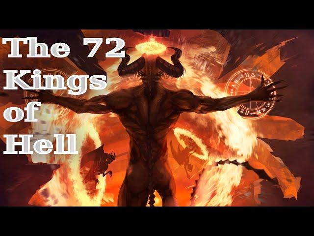 The 72 Kings of Hell: The Most Powerful Infernal Demons: Ars Goetia: Lesser Key of Solomon