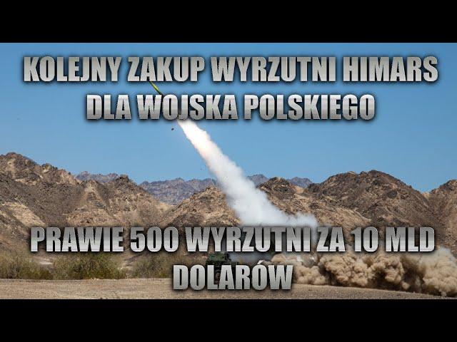 Kolejnych 500 Himarsów dla Wojska Polskiego za 10 mld dolarów.