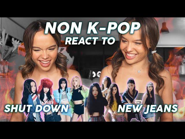 NON KPOP REACT TO BLACKPINK "SHUT DOWN" + NEW JEANS "COOKIE"