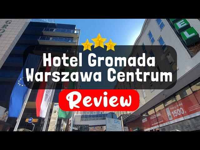 Hotel Gromada Warszawa Centrum Warsaw Review - Should You Stay At This Hotel?