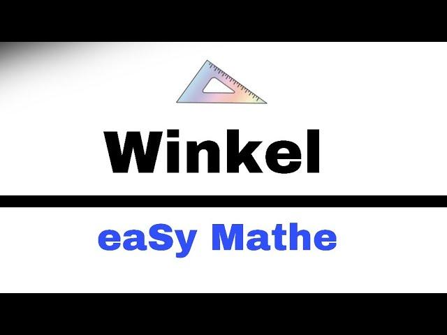 Mathematik Nachhilfe - Der Winkel - Allgemeine Einführung (5.Klasse) | Nachhilfe Mathe-eaSy!