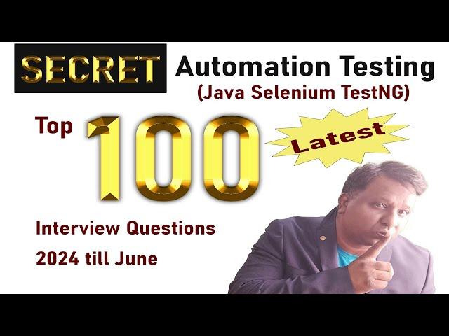 Latest  Top 100 Automation Testing Interview Questions(Java Selenium TestNG) by Interviewers Experts