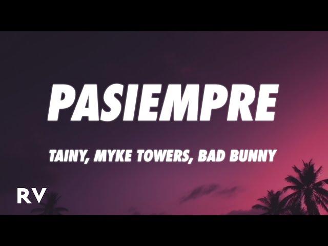 Tainy, Bad Bunny, Arcangel, Myke Towers, Jhayco, Omar Courtz, Arca - PASIEMPRE (Letra/Lyrics)