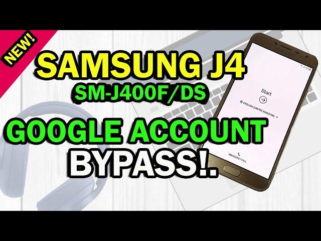 SAMSUNG J4 | SM-J400F/DS | FRPBYPASS | GMAILBYPASS