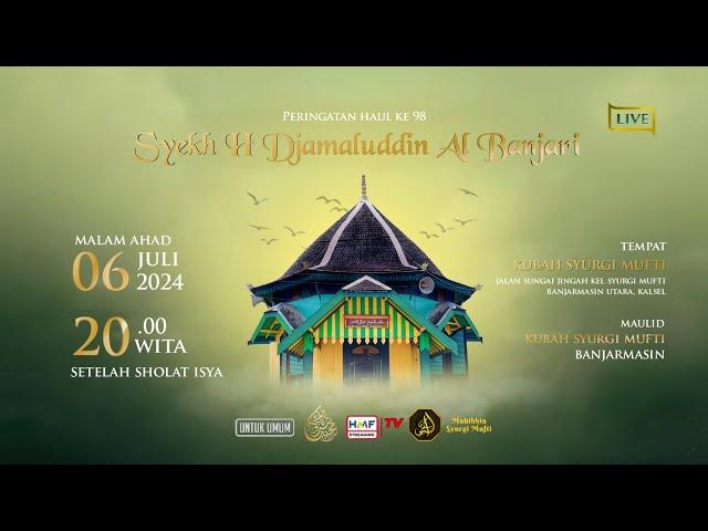 LIVE   |   Rangkaian Peringatan Haul ke 98 Syekh Djamaluddin Al Banjari
