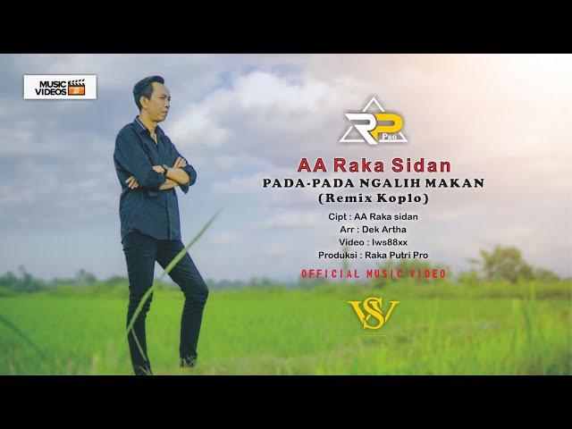 PADA PADA NGALIH MAKAN (REMIX KOPLO) - AA RAKA SIDAN (Original Music Video)