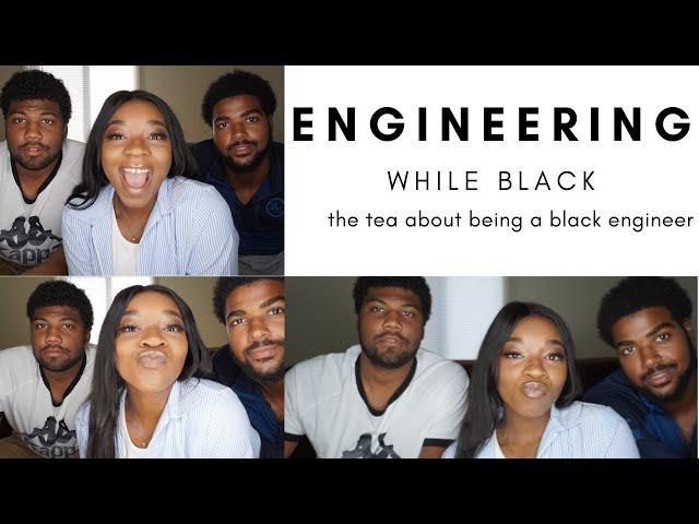 Engineering While Black: The Truth about being a Black Engineer