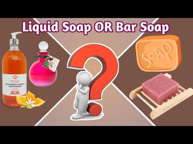 Liquid Soap Vs Bar Soap || Which is Better? || In Bhanu's Talks