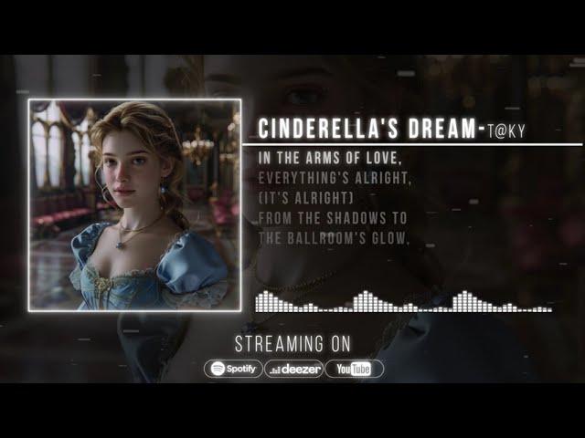 Cinderella's Dream – Official Lyric Video | Soft Pop / Adult Contemporary by T@KY, Echo Road