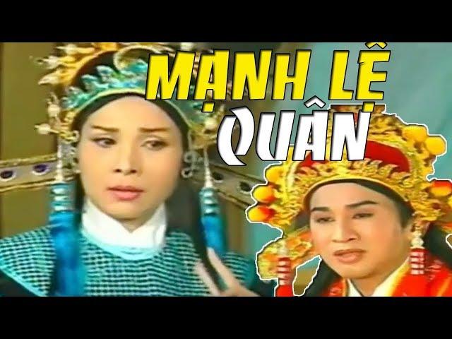 Cải Lương Xưa: Mạnh Lệ Quân ( Cải Lương Hồ Quảng,Tuồng Cổ )