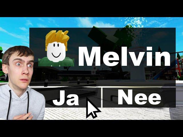 Speel Nooit Met Melvin! (Roblox)