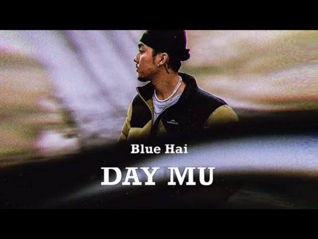 Blue Hai -Day Mu (Official Lyrics Video)