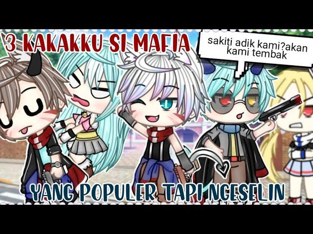 3 Kakakku Si Mafia Yang Populer Tapi Ngeselin | Gacha Life Indonesia | GLMM Indonesia