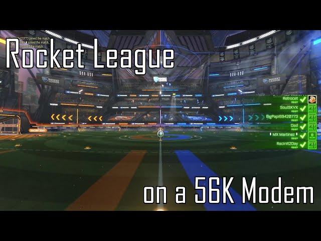 Rocket League on 56K Dial Up