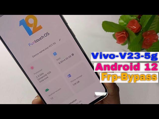 Vivo v23 5g frp bypass android 12 latest solutions|vivo android 12 frp bypass latest security 2022