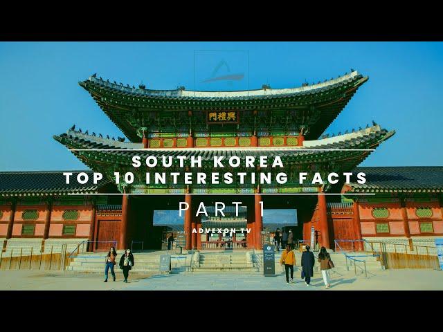 SOUTH KOREA - Top 10 Interesting Facts (Part 1)