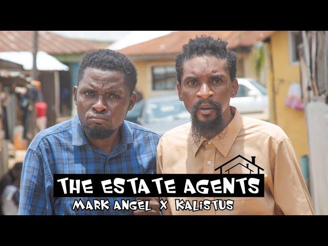 THE ESTATE AGENTS (Kalistus X Mark Angel) (YAWA SKITS, Episode 53)