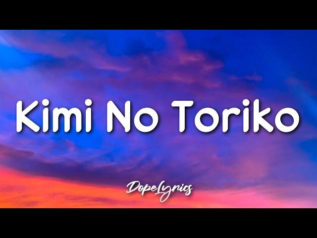 Kimi No Toriko - Rizky Ayuba (Lyrics) 
