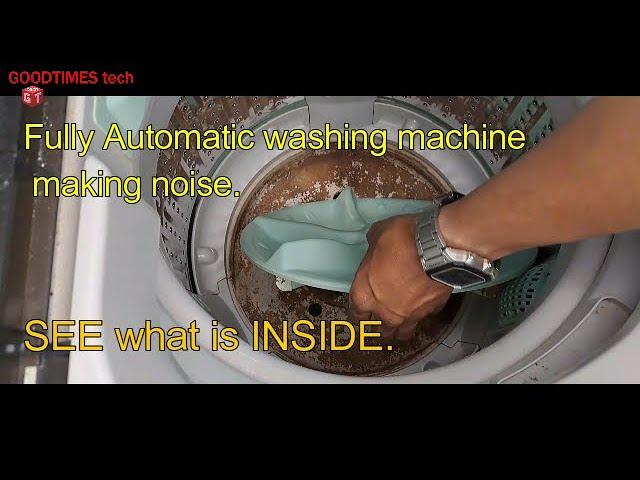 Fully automatic washing machine, making noise while washing | See what was causing damage inside.